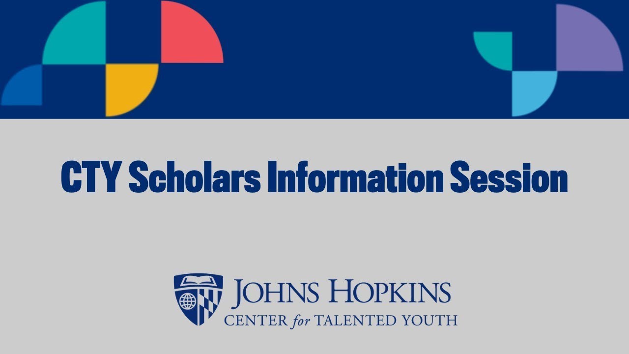 CTY Scholars Information Session  | Johns Hopkins Center for Talented Youth
