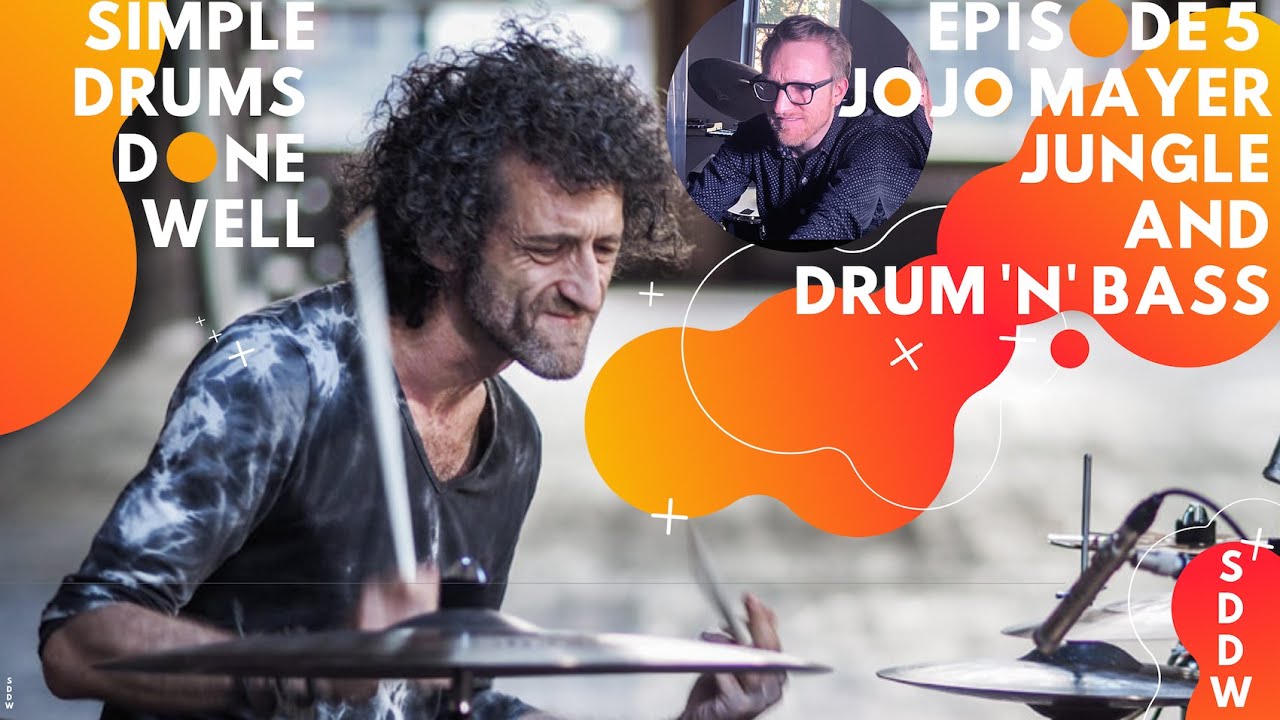 Simple Drums Done Well S1 Ep.5 — Jojo Mayer, Jungle/Drum 'n' Bass, and the Amen Break