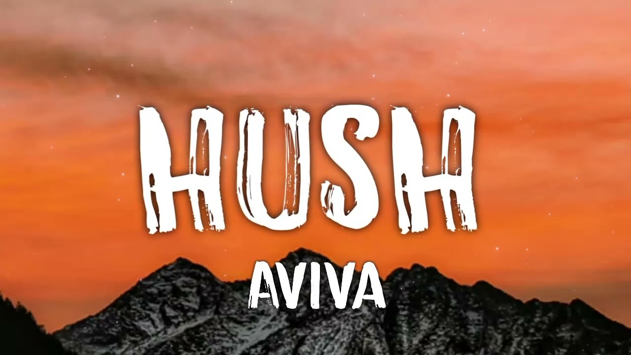 Aviva - Hush (letra/lyrics)