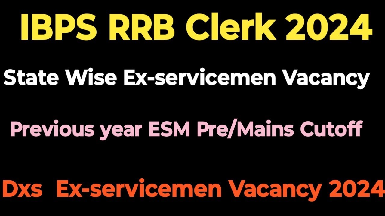 IBPS RRB Clerk Exserviceman Vacancy 2024/ IBPS RRB Clerk previous year Exserviceman cut off