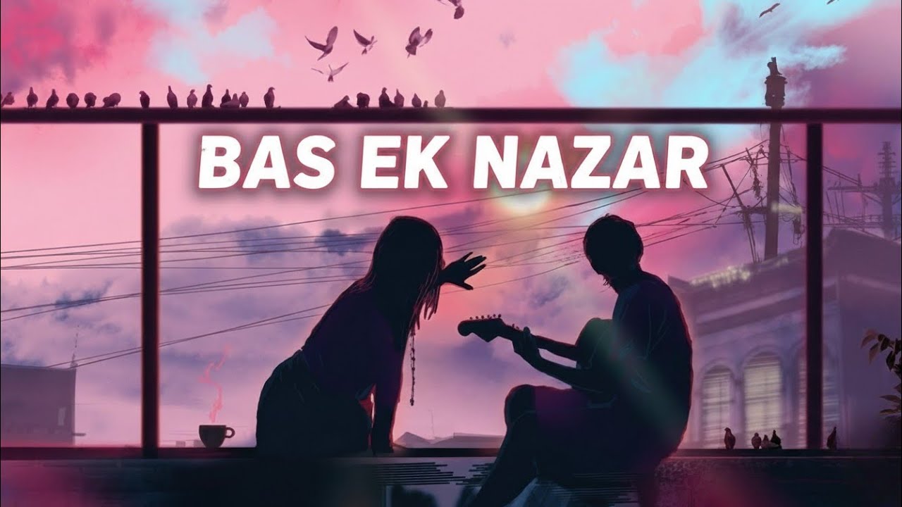 Bas Ek Nazar (Official Song) - Ashleel Kavi