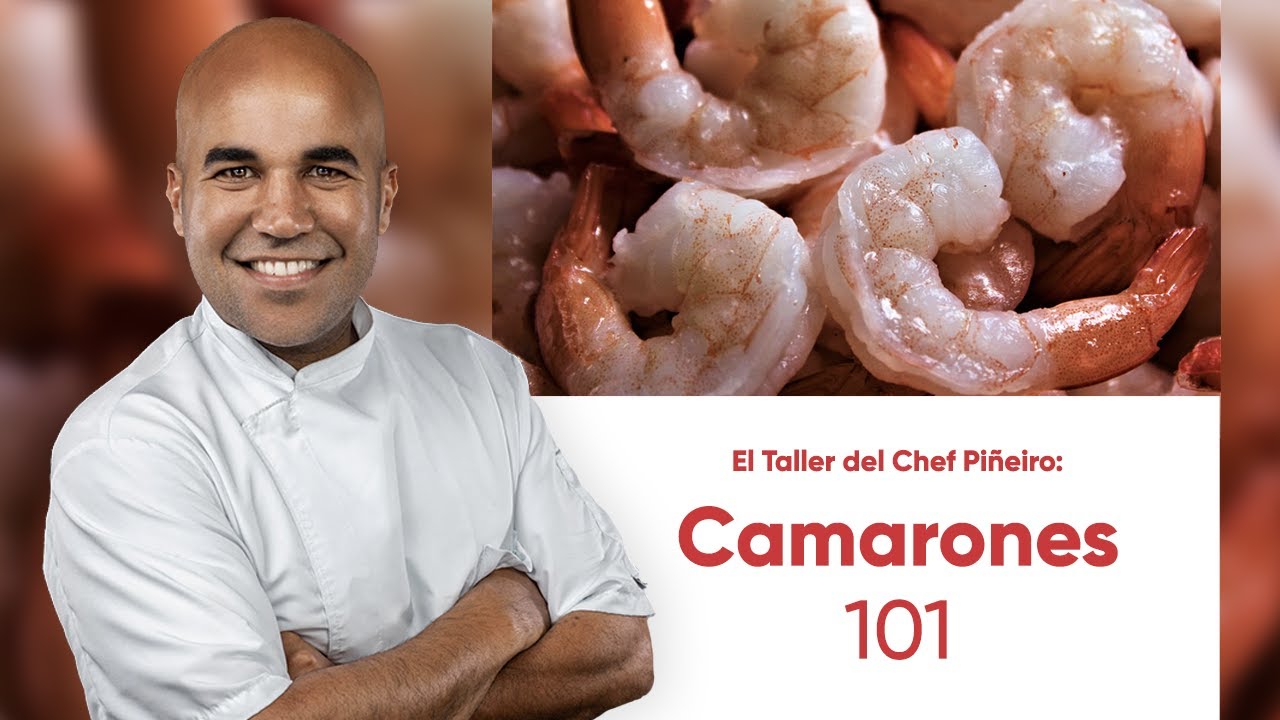 Como Cocinar Camarones 101 - El Taller de Chef Piñeiro