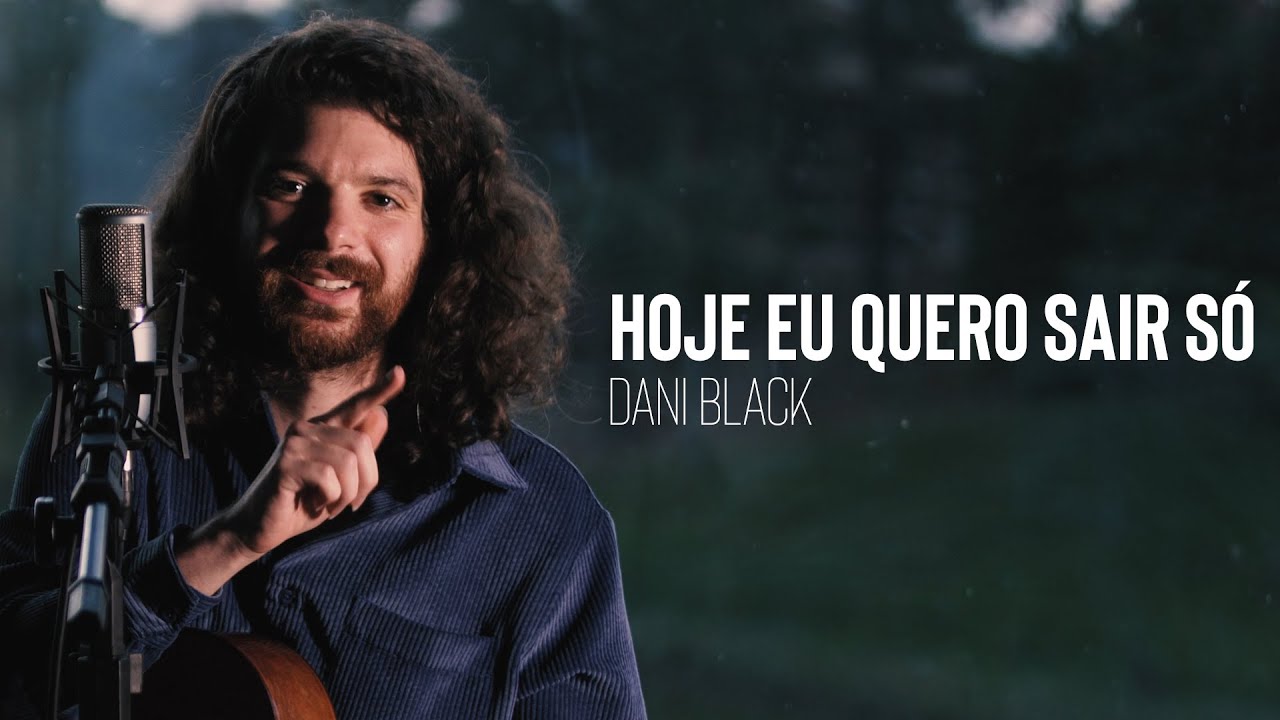 Dani Black - Hoje eu quero sair só