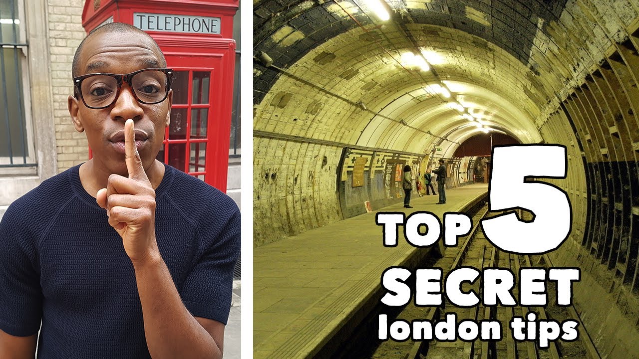 Top 5 Secret London Tips