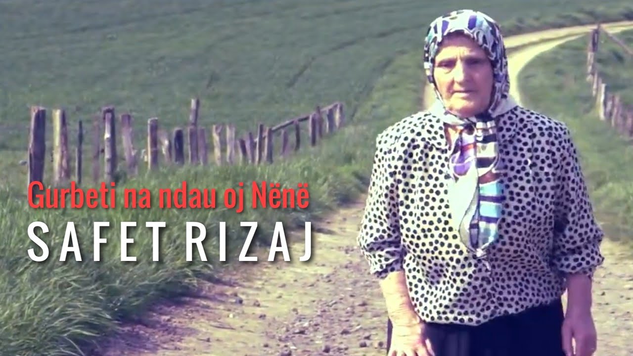SAFET RIZAJ -  Gurbeti na ndau oj Nënë   2016