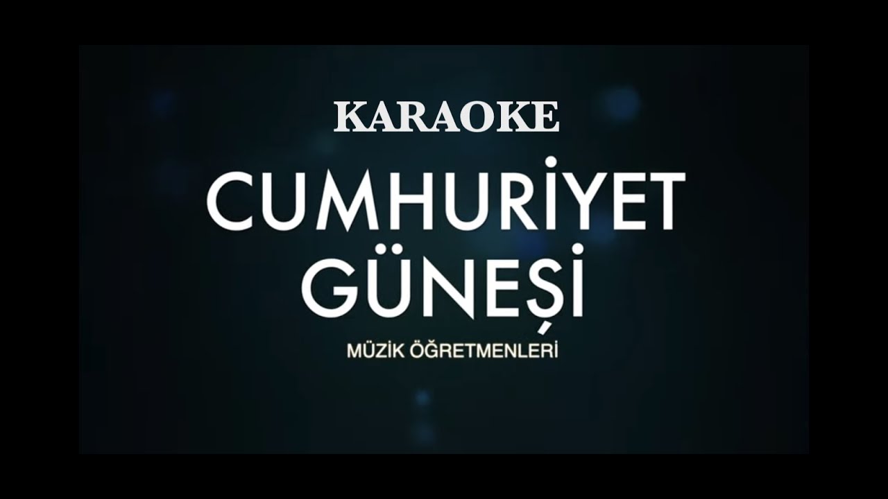 Cumhuriyet Güneşi Karaoke