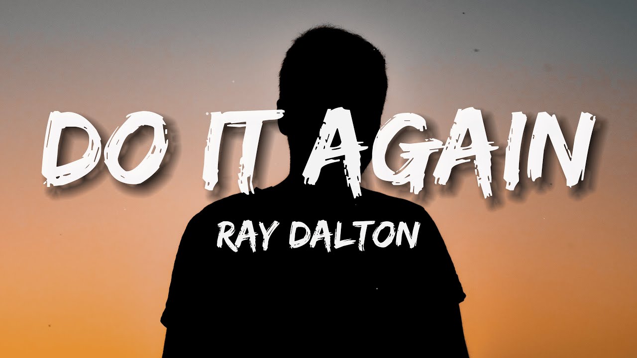 Ray Dalton - Do It Again (Lyrics)