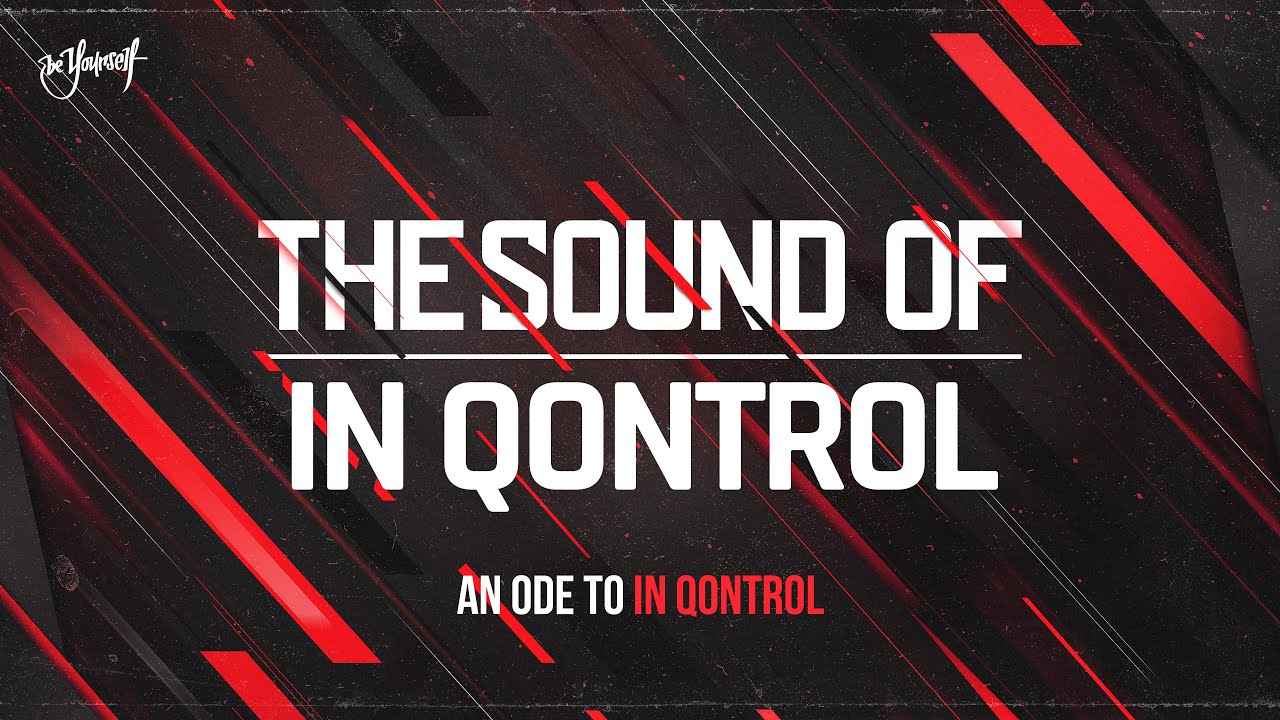 The Sound of In Qontrol | An Ode To In Qontrol