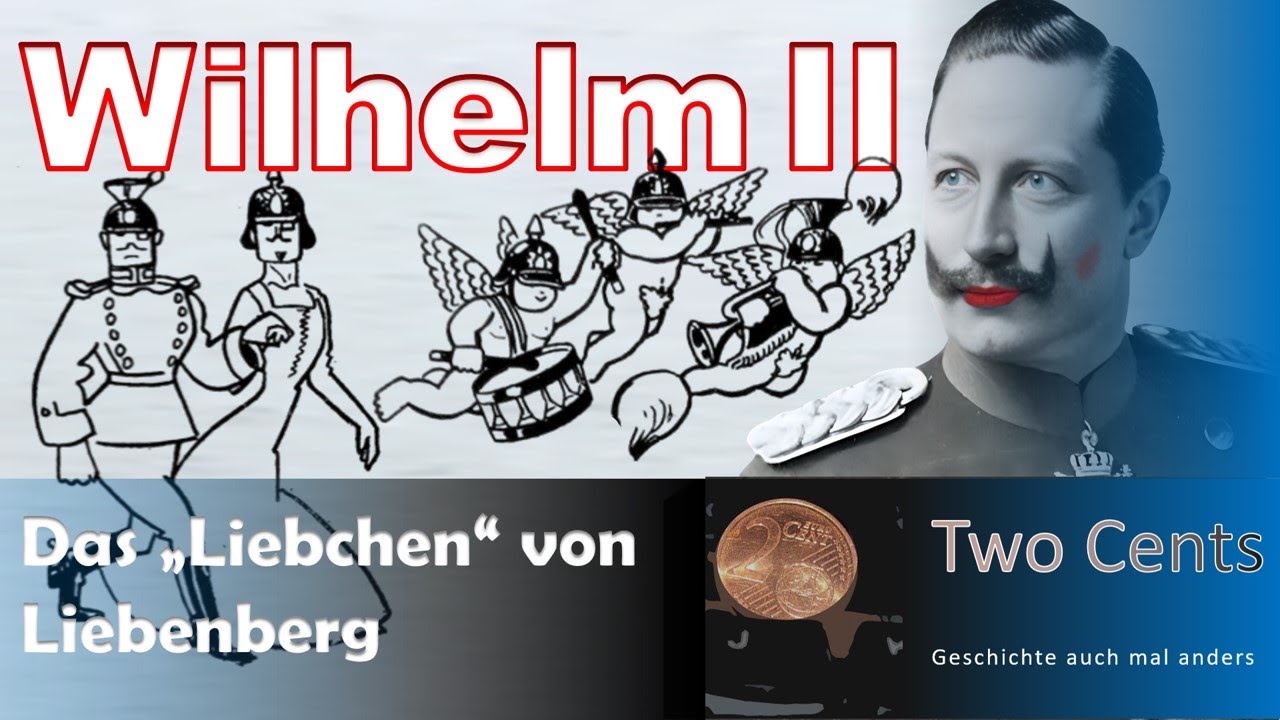 Folge 69: Wilhelm II - das Liebchen von Liebenberg