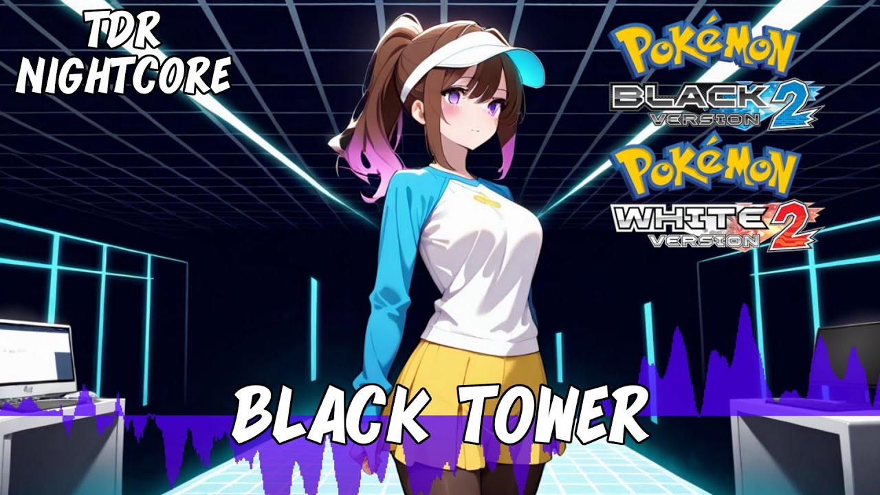 VG Nightcore - Black Tower Pokémon Black 2/White 2