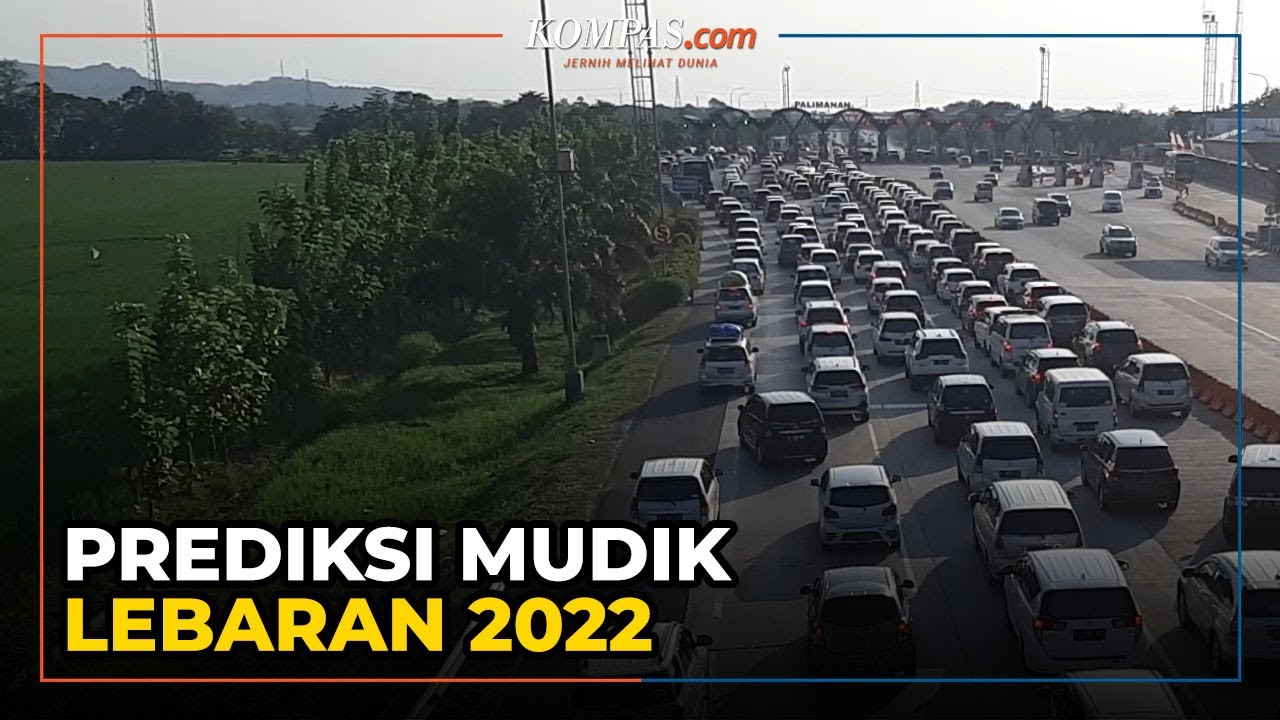 Prediksi Arus Mudik Lebaran 2022