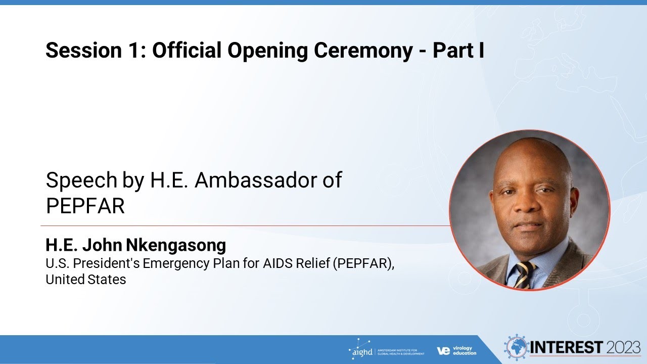 Speech by H.E. Ambassador of PEPFAR - H.E. John Nkengasong