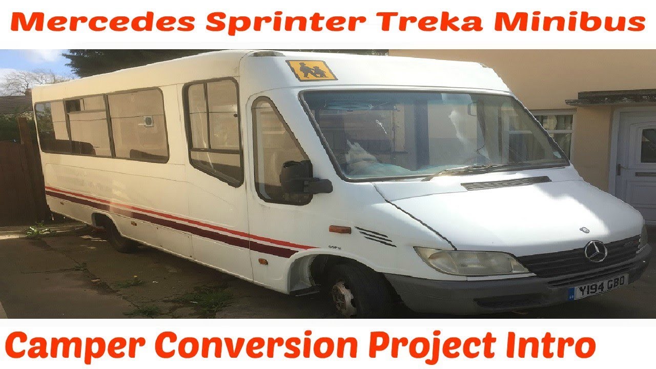 Mercedes Sprinter Treka Minibus Camper Conversion Project Intro