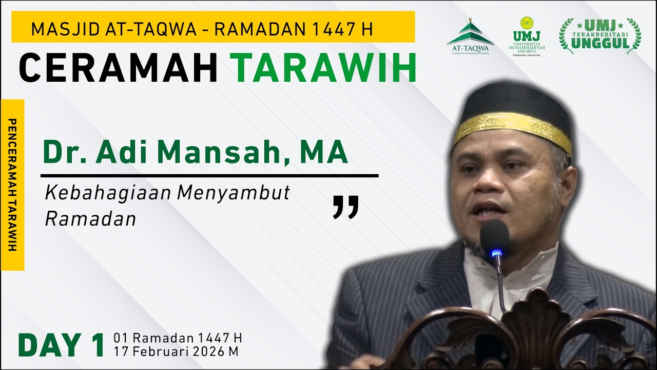 DAY 1 - CERAMAH TARAWIH - Dr. Adi Mansah, MA - Masjid At-Taqwa UMJ