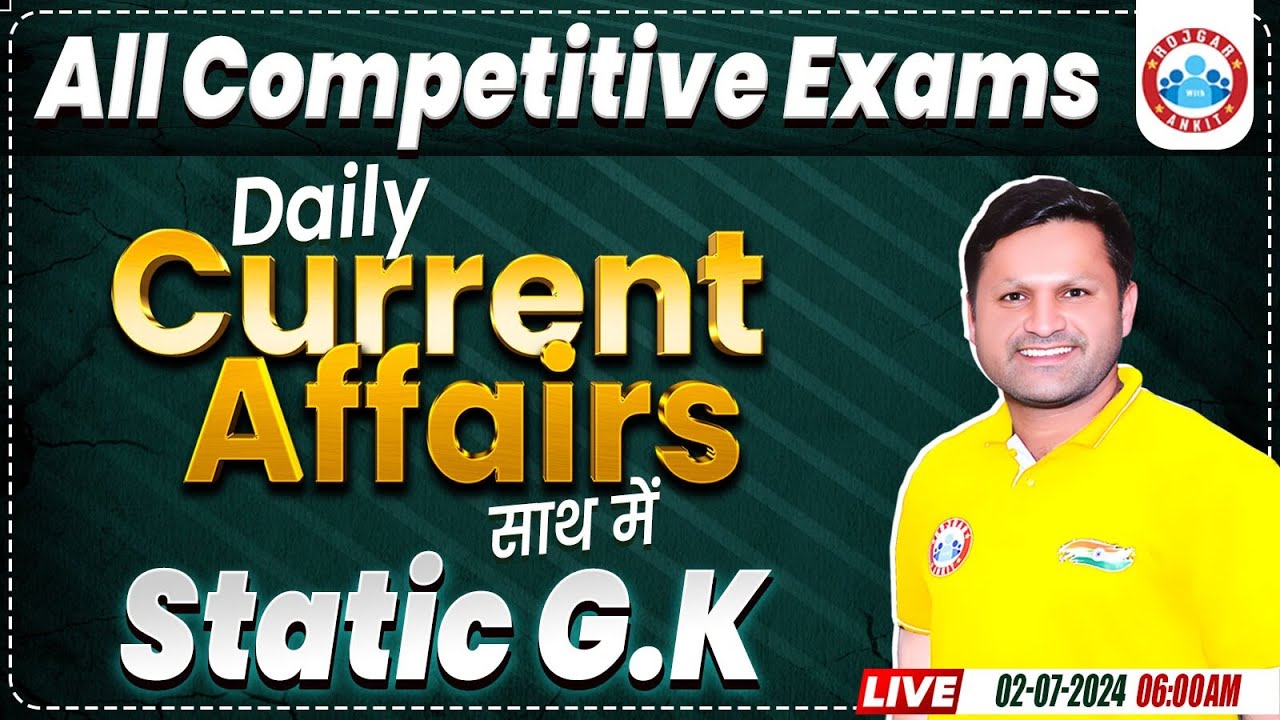 Daily Current Affairs | 02 July 2024 Current Affairs Today | Static GK | Current GK by Sonveer Sir
