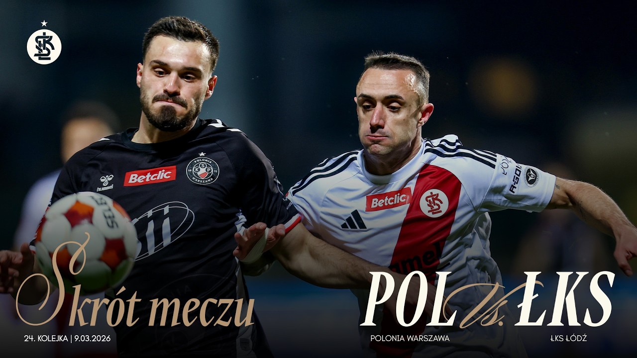 24K | SKRÓT MECZU | Polonia Warszawa - ŁKS Łódź 0:1