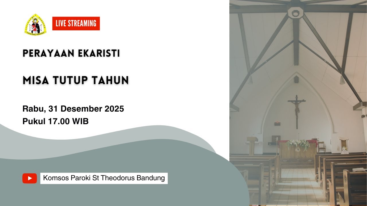 Live Streaming Misa Tutup Tahun -  31 Desember 2025 - 17.00