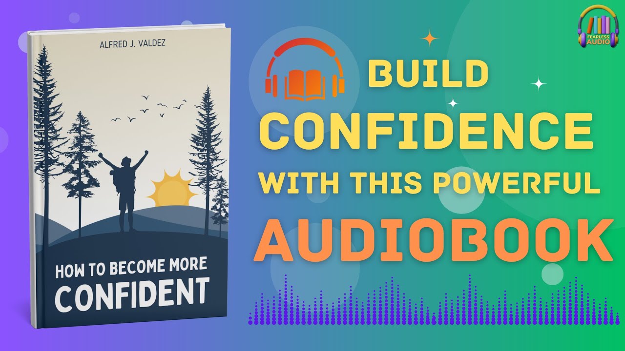 Build CONFIDENCE with This Powerful Audiobook | Fearless Audio