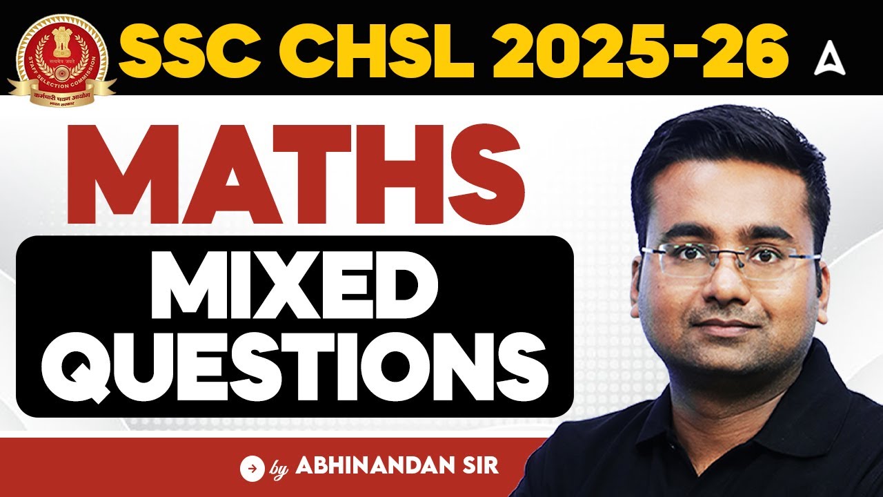 SSC CHSL Maths Classes 2025 | SSC CHSL Maths Practice Set By Abhinandan Sir