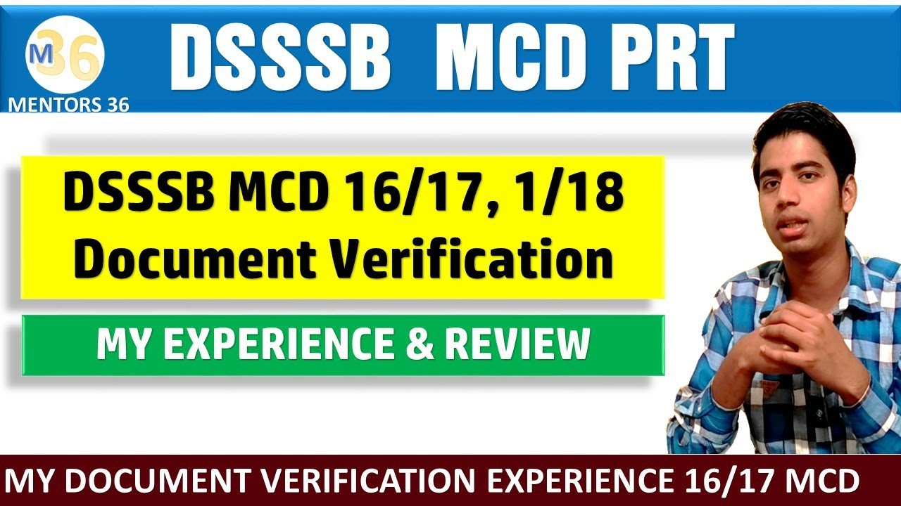 DSSSB MCD PRT 16/17 1/18 Document Verification Experience + Medical Verification Procedure