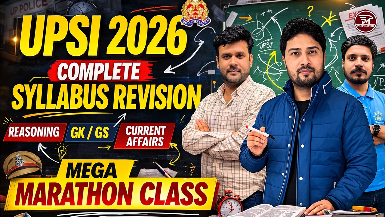 UPSI 2026 Complete Syllabus Revision | Mega Marathon Class | Reasoning + GK GS + Current Affairs