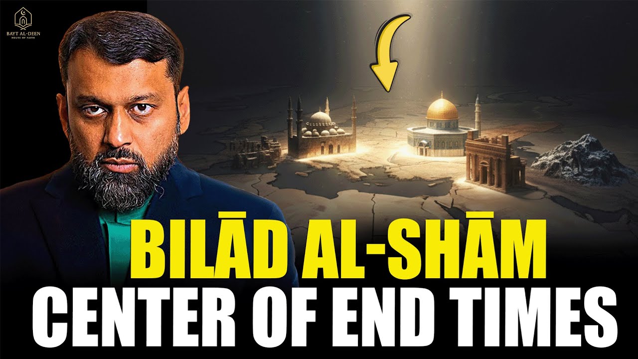 End-Times Narrations About Bilād al-Shām Explained Carefully ! DR YASIR QADHI