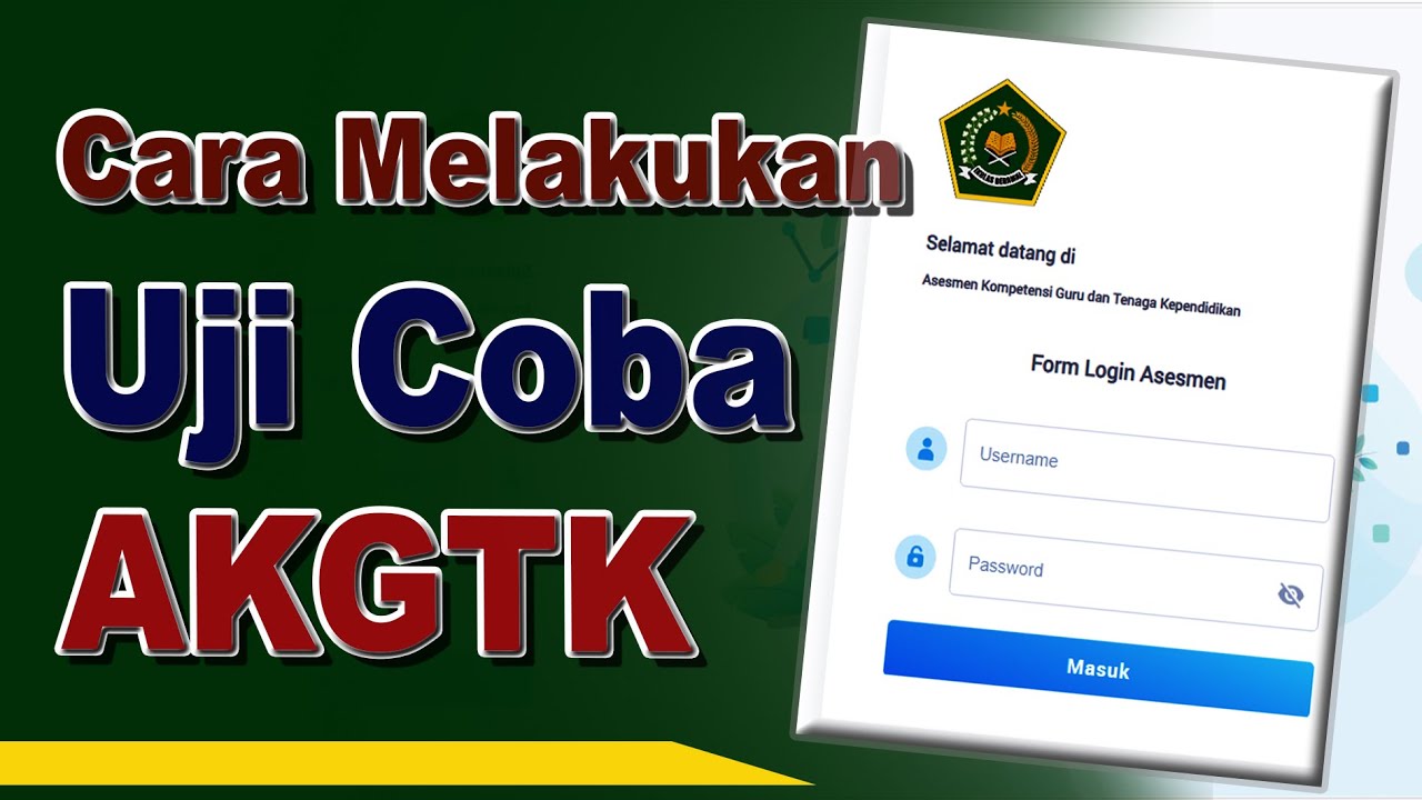 Cara Melakukan Uji Coba AKGTK 2025