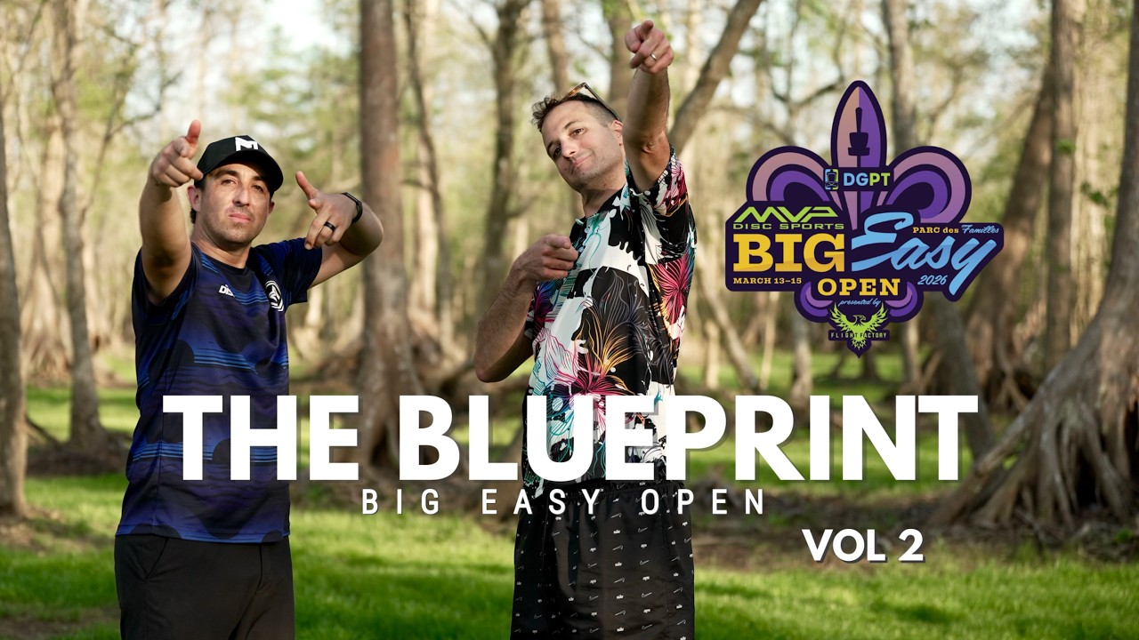 The Blueprint | Parc des Familles Strategy with Paul McBeth & Matt Orum | Big Easy Open (Front 9)
