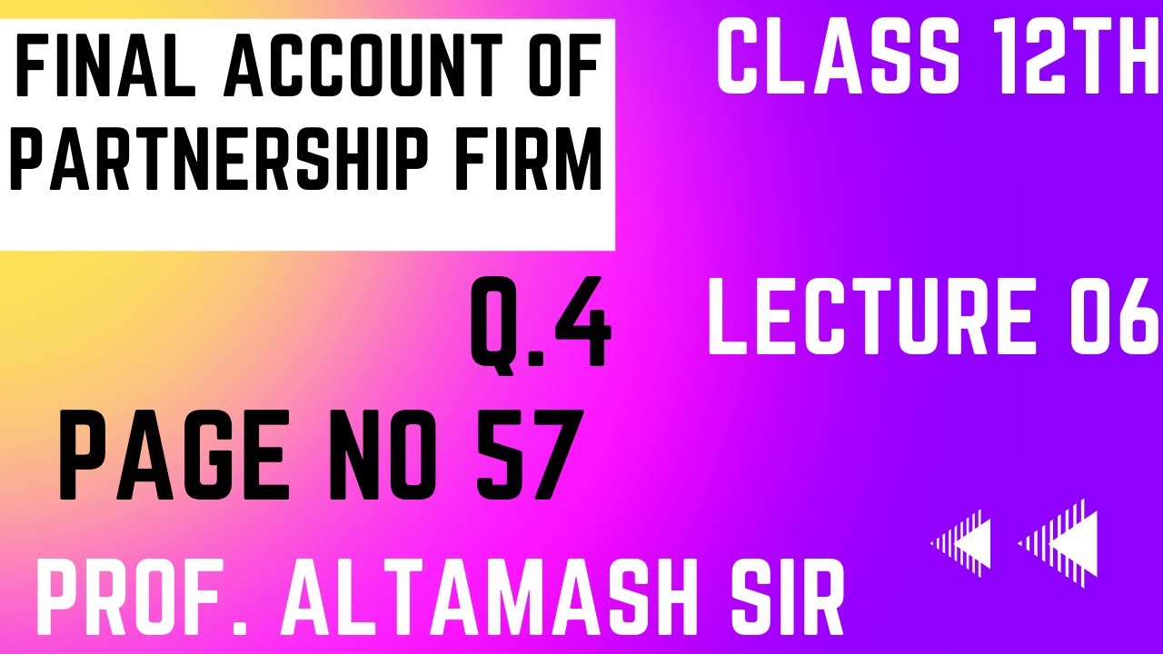 #6 | Class 12th | Practical Problem 04 | Final Account #altamashsir #mhboard #class12 #mhboard 