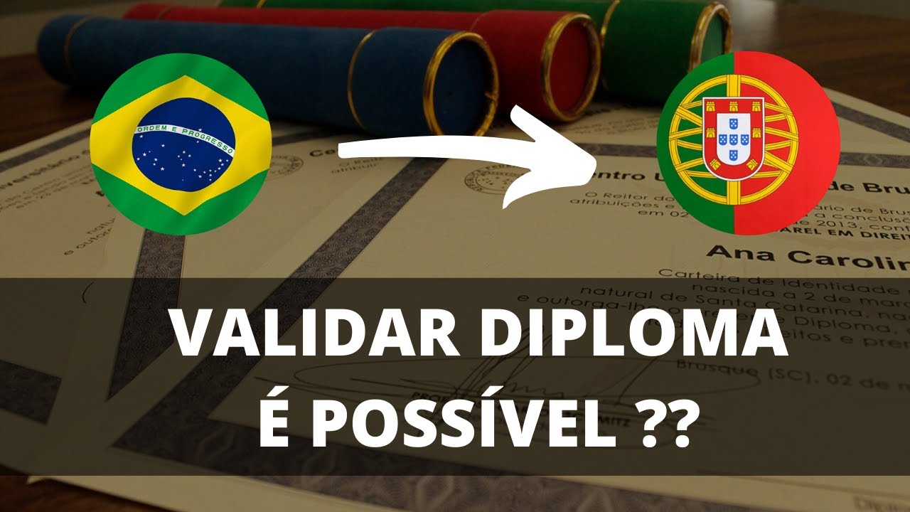 VALIDAÇÃO DE DIPLOMA BRASILEIRO EM PORTUGAL