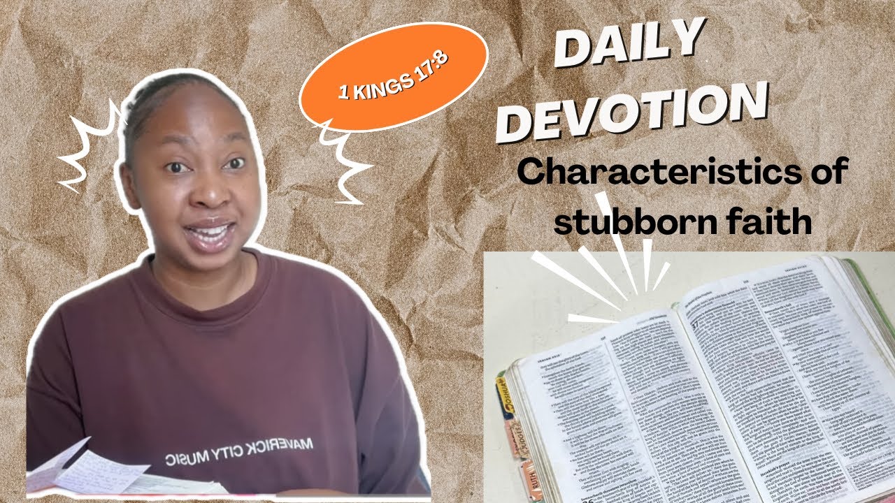 Daily Devotion : Characteristics of stubborn faith
