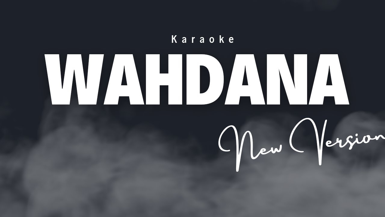 Karaoke - WAHDANA - By Adzando Davema ( Karaoke )