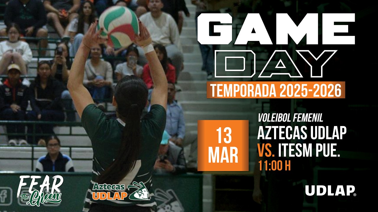 GAME DAY VOLEIBOL FEMENIL-UDLAP VS ITESM PUE
