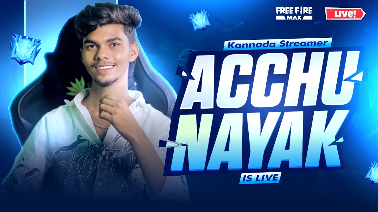 ACCHU NAYAK  LIVE STREAMING IN YOUTUBE | FREE FIRE KANNADA