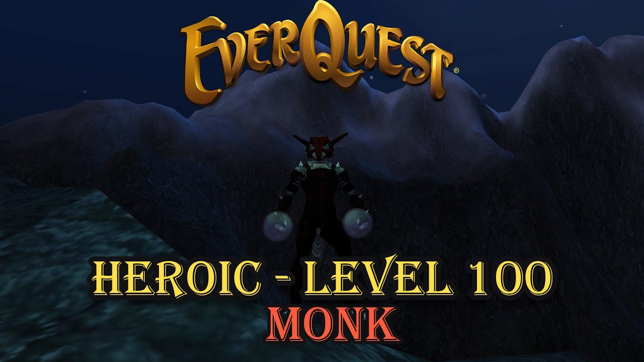 Everquest - Heroic - Level 100 - Monk - Getting Started Guide