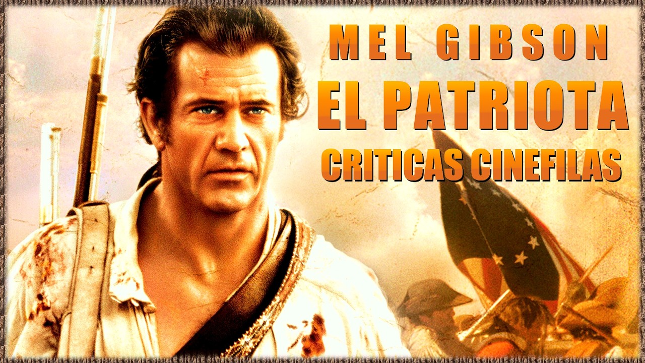 EL PATRIOTA (THE PATRIOT) de Roland Emmerich (2000) CRÍTICA Y ANÁLISIS.
