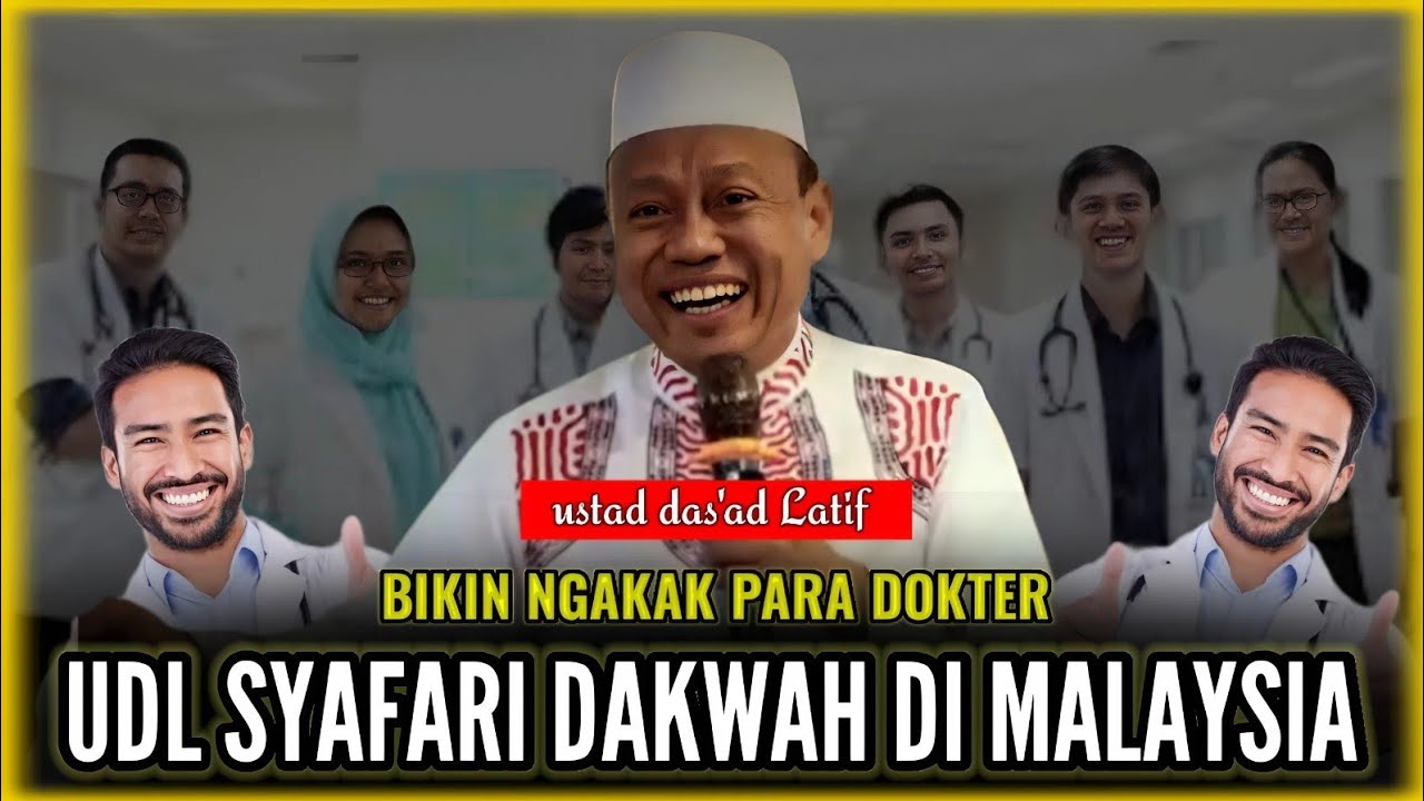 HEBOH || CERAMAH LUCU USTAD DAS'AD LATIF DI DEPAN PARA DOKTER DARI MALAYSIA
