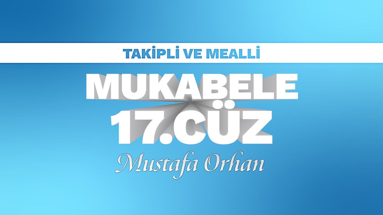 17. CÜZ (MUSTAFA ORHAN)