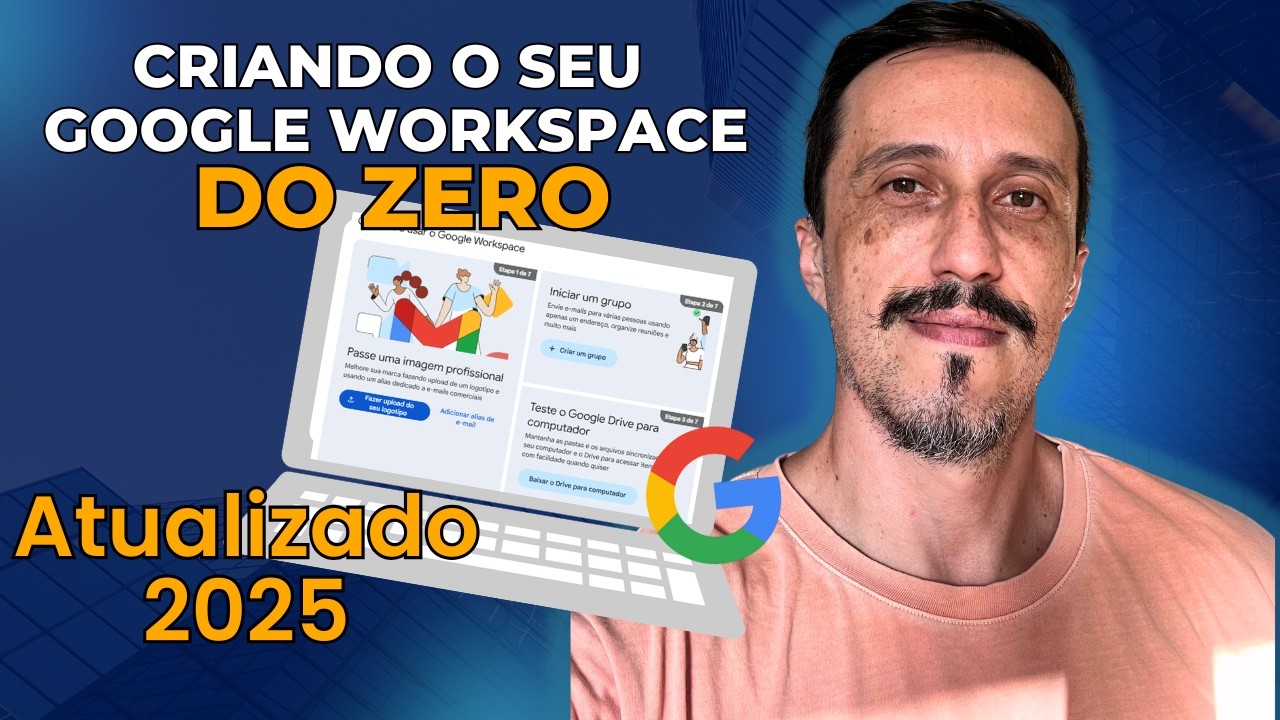 Criei Um GOOGLE WORKSPACE DO ZERO EM 2025 - APRENDAM TUDO