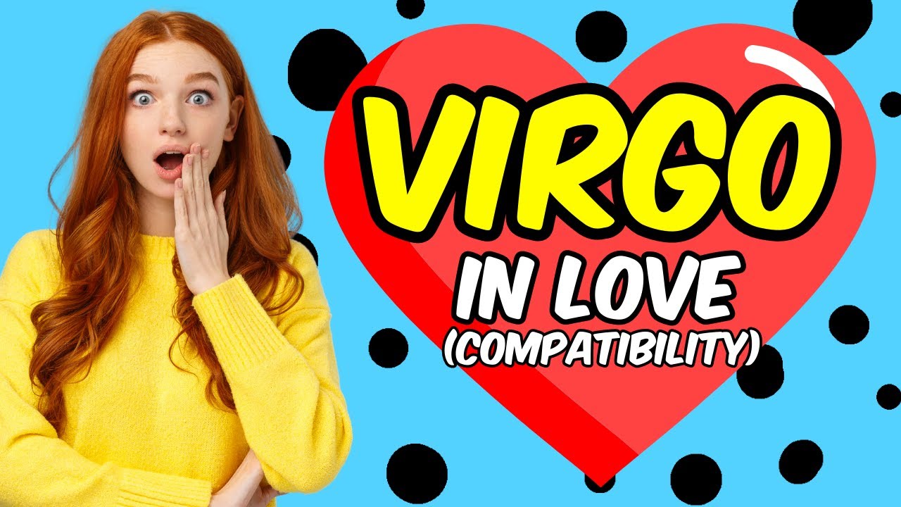 Virgo Love Compatibility with Other Zodiac Signs