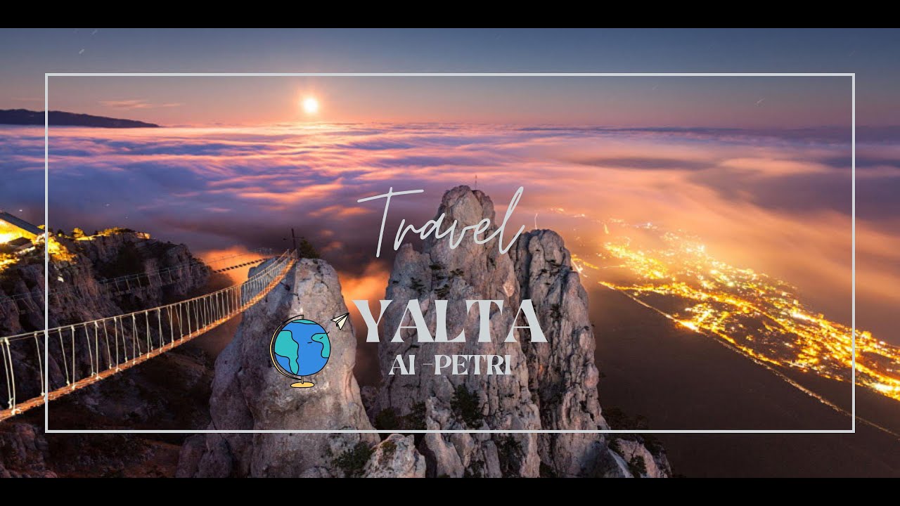 Ai-Petri Bridges Yalta, Crimea