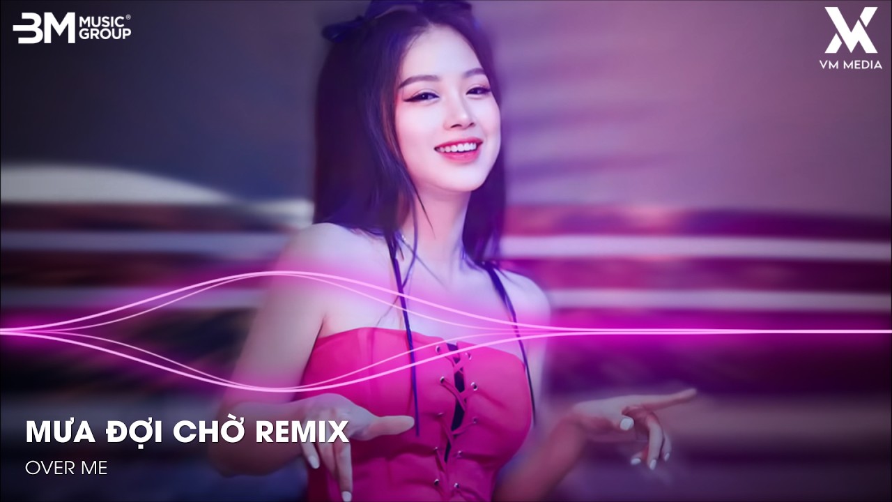 Mưa Đợi Chờ Remix (Bản Hót TikTok) - Lúc Khi Yêu Người Nói Rằng Bên Nhau Một Đời Không Phai Remix