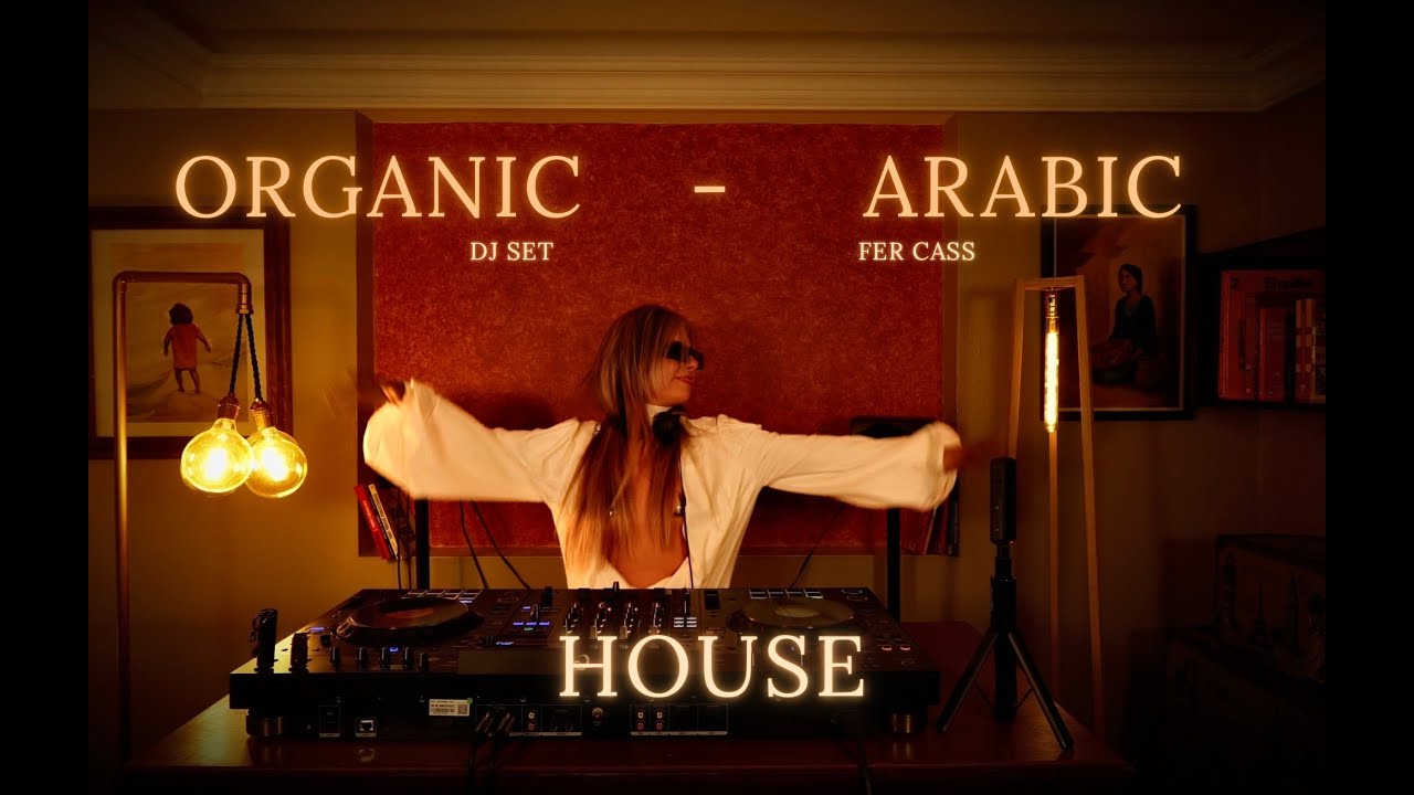 KSA SESSH | ORGANIC - ARABIC HOUSE | FER CASS | DJ SET