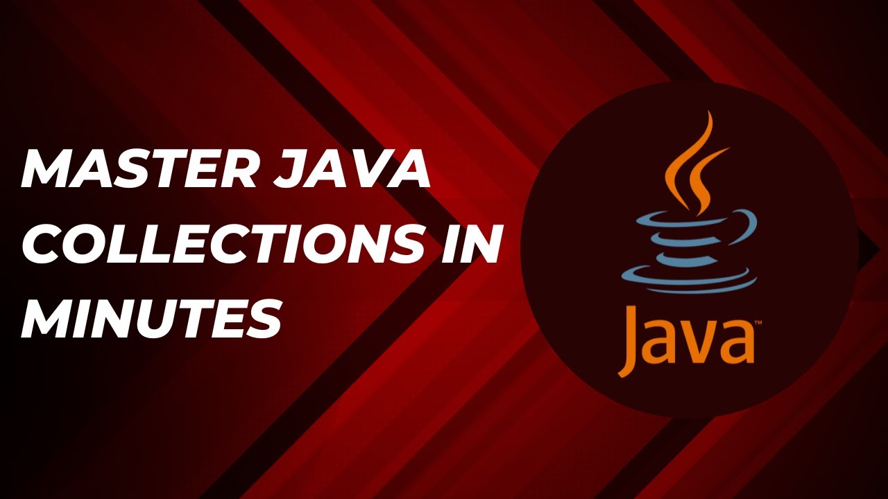 Master Java Collections in Minutes! Unlock the Power of Lists, Sets, Maps etc.