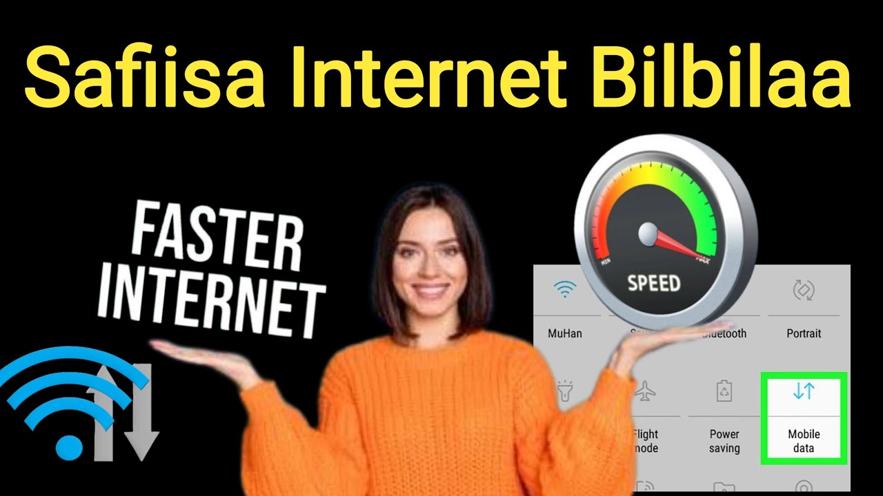 Safisaa Intarnetii Wfi Fi Data Bilbilaa Kessanii Dachaan Dabaluuf | Faster Mobile Internet |