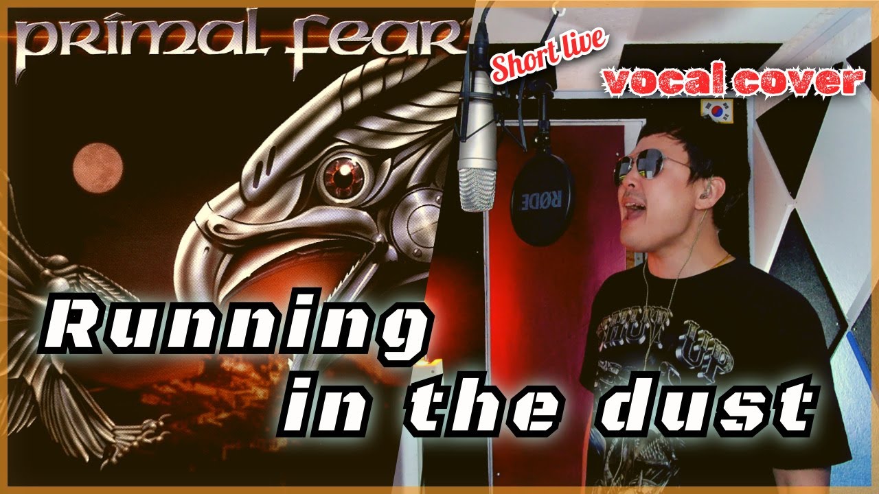 Primal Fear - Running In The Dust (Short live vocal cover) | 프라이멀 피어 - 러닝인더더스트 | Ralf Scheepers