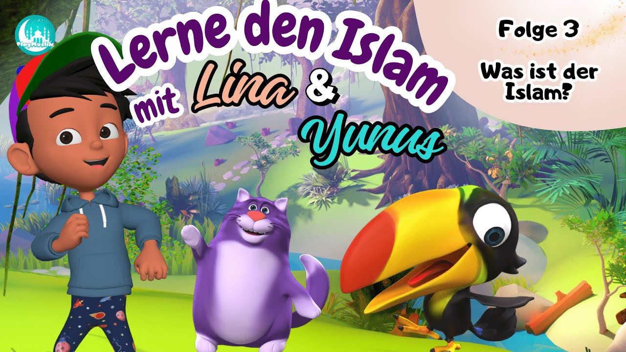 Lerne den Islam mit Lina und Yunus - Folge 3 