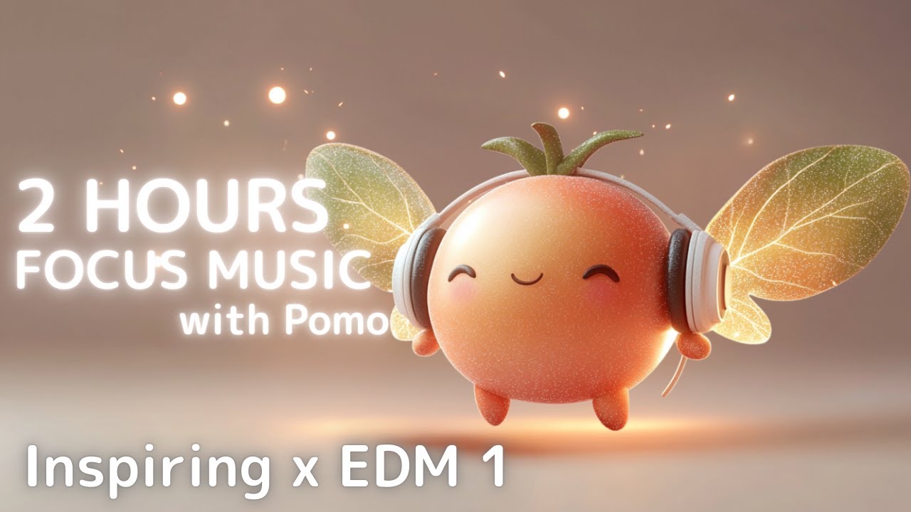 Pomodoro Study Music Inspiring EDM - 作業用BGM 発想力アップxエナジー・ブースト 1
