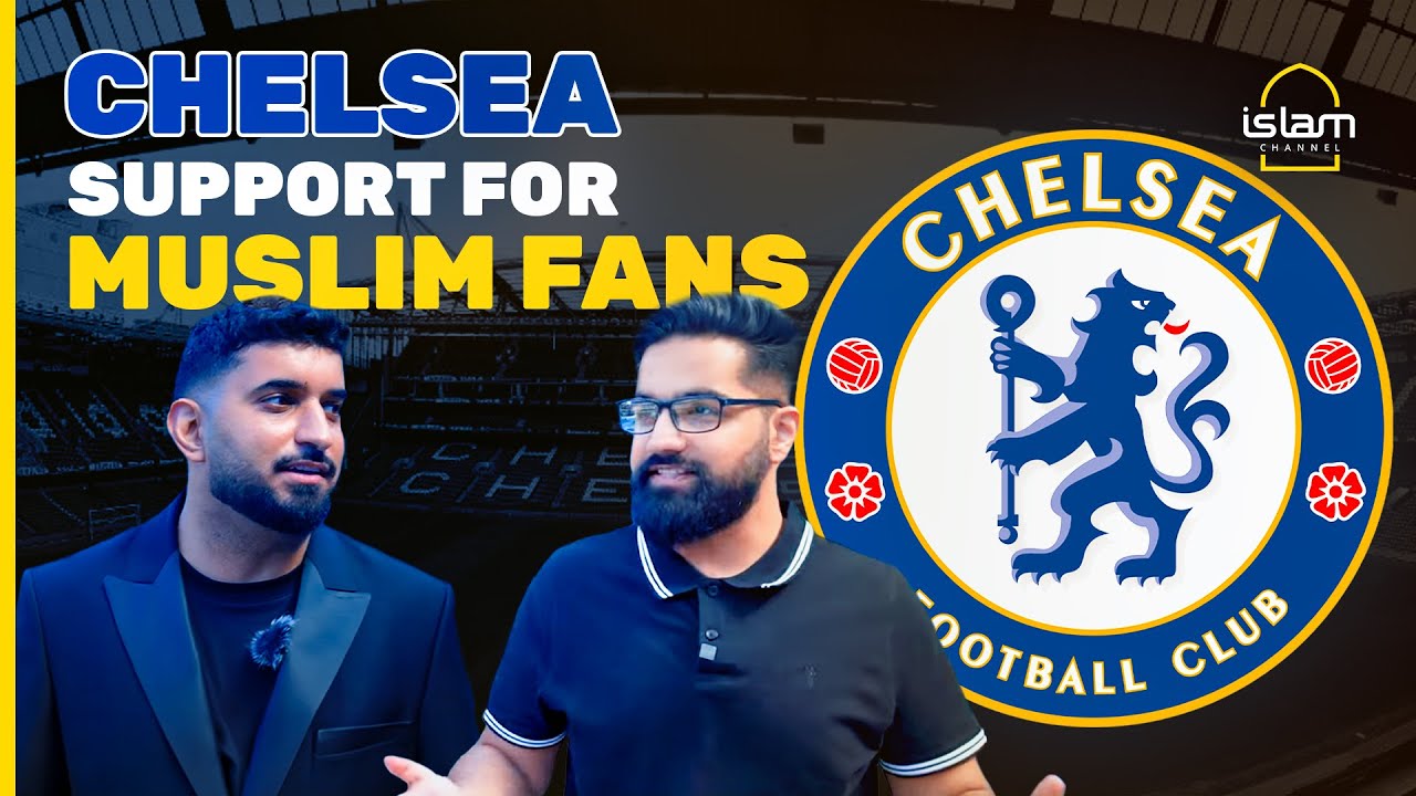 How Chelsea FC are leading the way for Muslim inclusivity in football and global sports