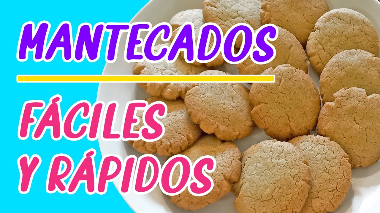 Galletas de Manteca - MANTECADOS - Fáciles y Rápidos (Completo)